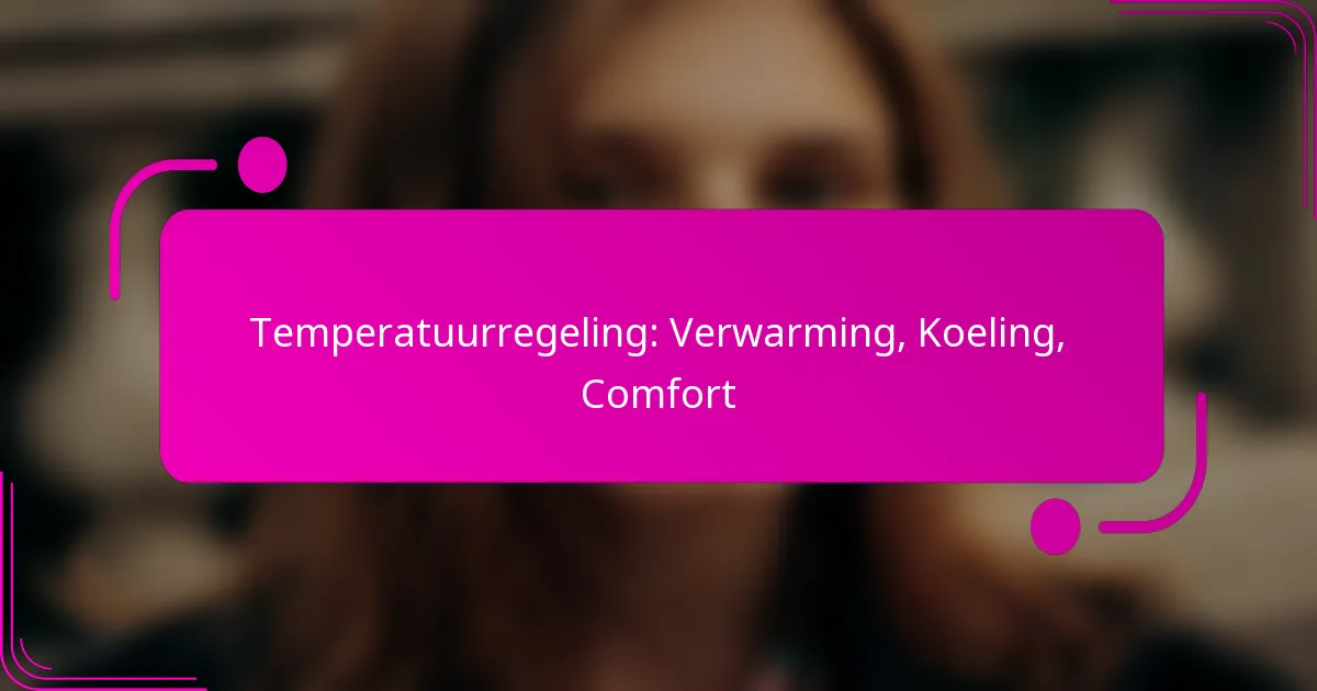 Temperatuurregeling: Verwarming, Koeling, Comfort