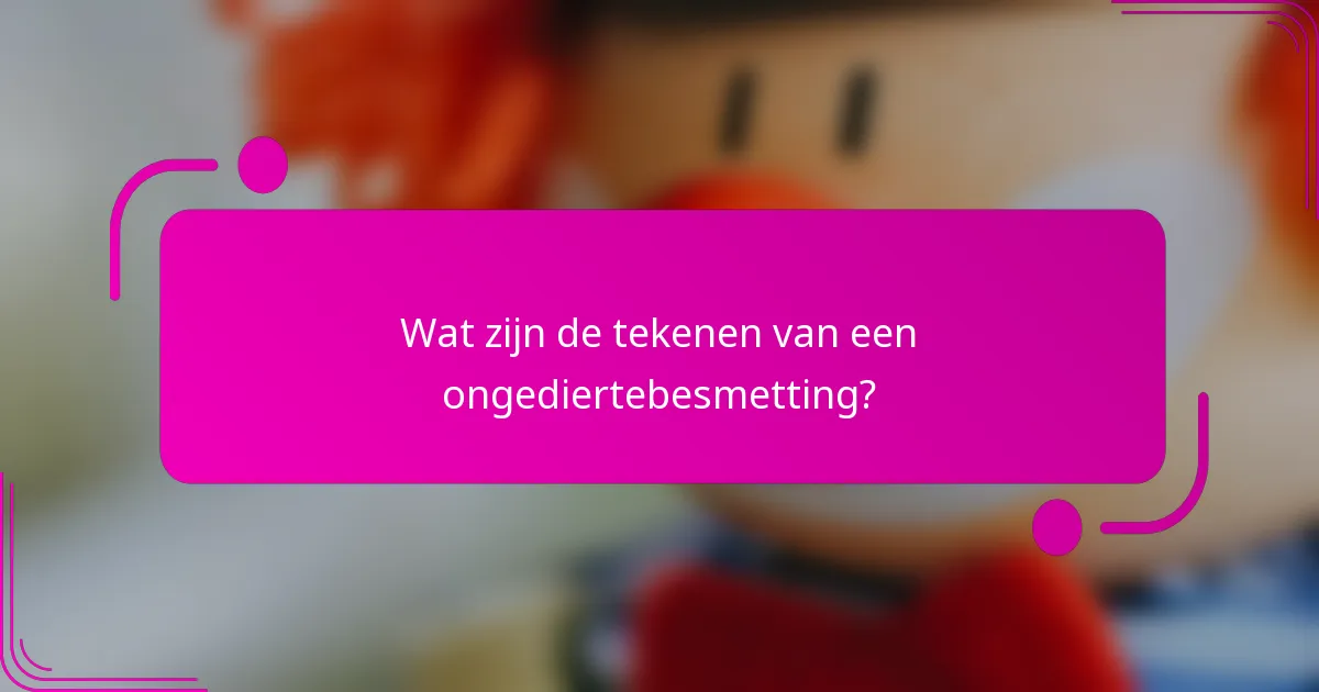 Wat zijn de tekenen van een ongediertebesmetting?